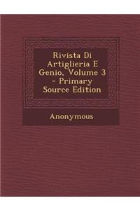 Rivista Di Artiglieria E Genio, Volume 3