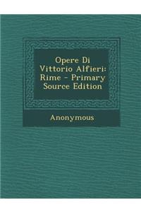 Opere Di Vittorio Alfieri