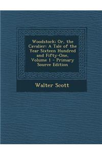 Woodstock; Or, the Cavalier