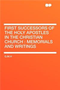 First Successors of the Holy Apostles in the Christian Church