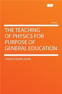 The Teaching of Physics for Purpose of General Education