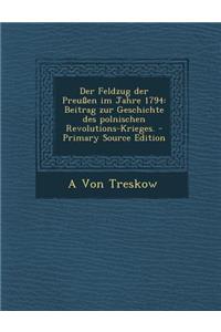 Der Feldzug Der Preussen Im Jahre 1794