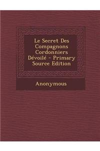 Le Secret Des Compagnons Cordonniers Devoile