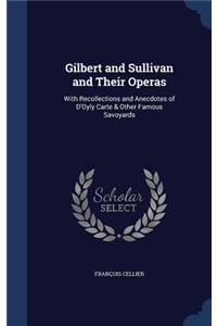 Gilbert and Sullivan and Their Operas