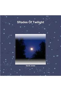 Shades Of Twilight