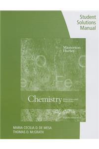 Student Solutions Manual for Masterton/Hurley's Chemistry: Principles and Reactions, 8th