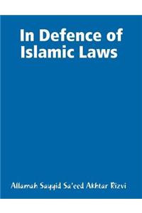 In Defence of Islamic Laws