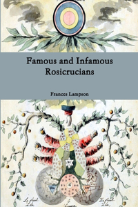 Famous and Infamous Rosicrucians