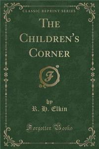 The Children's Corner (Classic Reprint)