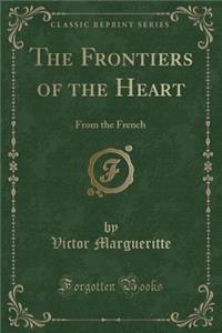 The Frontiers of the Heart