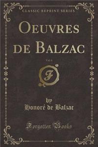 Oeuvres de Balzac, Vol. 6 (Classic Reprint)