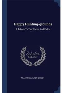 Happy Hunting-grounds