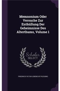 Memnonium Oder Versuche Zur Enthullung Der Geheimnisse Des Alterthums, Volume 1