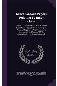 Miscellaneous Papers Relating To Indo-china