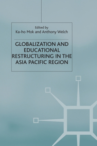 Globalization and Educational Restructuring in Asia and the Pacific Region