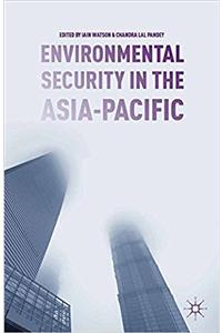 Environmental Security in the Asia-Pacific