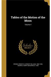 Tables of the Motion of the Moon; Volume 4