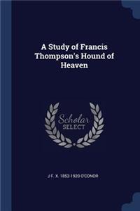 A Study of Francis Thompson's Hound of Heaven