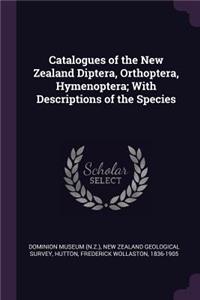 Catalogues of the New Zealand Diptera, Orthoptera, Hymenoptera; With Descriptions of the Species