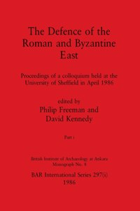 Defence of the Roman and Byzantine East, Part i