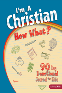 I M a Christian, Now What?