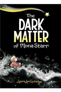 Dark Matter of Mona Starr