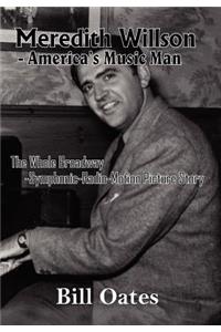 Meredith Willson - America's Music Man