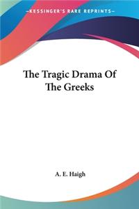 Tragic Drama Of The Greeks