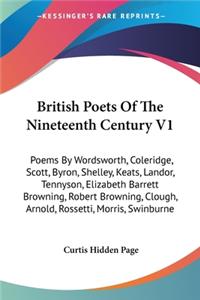 British Poets Of The Nineteenth Century V1