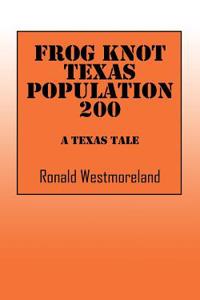 Frog Knot Texas Population 200