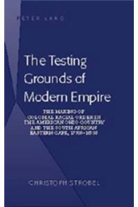 The Testing Grounds of Modern Empire