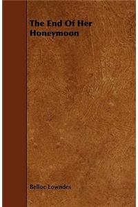 The End Of Her Honeymoon