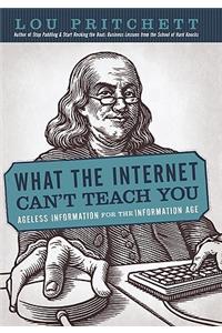 What the Internet Can't Teach You