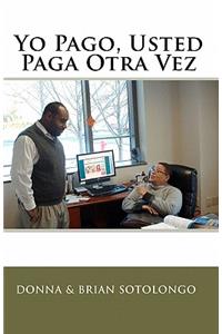 Yo Pago, Usted Paga Otra Vez