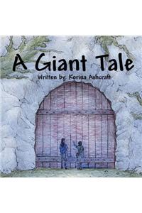 A Giant Tale