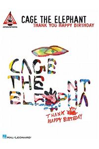 Cage the Elephant - Thank You, Happy Birthday