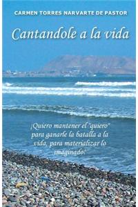 Cantandole a la Vida