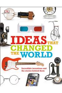 Ideas That Changed the World