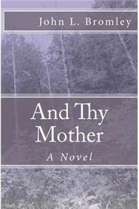 And Thy Mother