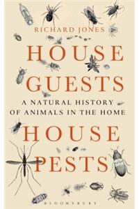 House Guests, House Pests