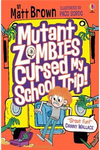 Mutant Zombies Cursed My School Trip