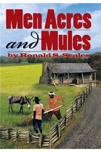 Men Acres and Mules