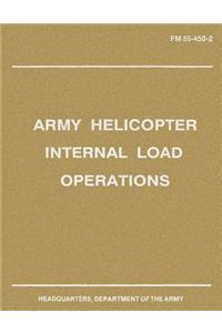 Army Helicopter Internal Load Operations (FM 55-450-2)