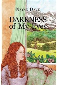 Darkness of My Eyes