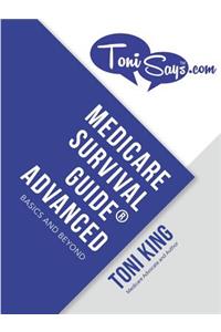 Medicare Survival Guide(R) Advanced