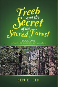 Treeb and the Secret of the Sacred Forest