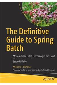 The Definitive Guide to Spring Batch