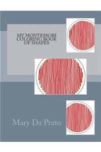 My Montessori Coloring Book of Shapes
