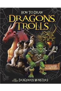 How to Draw Dragons, Trolls, and Other Dangerous Monsters