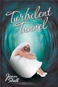Turbulent Tunnel